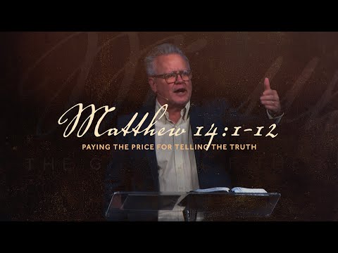 Paying the Price for Telling the Truth  |  Matthew 14:1-12  |  Gregg Heinsch  |  A.D. Jan 5, 2025