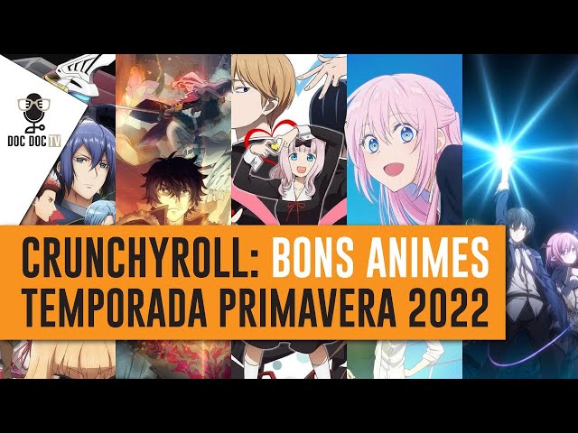 Crunchyroll: Animes da temporada de primavera