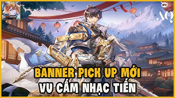 Tam Quốc Huyễn Tưởng VNG - Ngày 119 Mai Ra Mắt Pick Up Mới Vu Cấm Nhạc Tiến