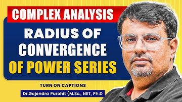 Radius of Convergence - Power Series  | Complex Analysis