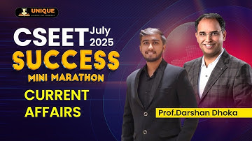 CSEET JULY 2025 | SUCCESS MINI MARATHON | CURRENT AFFAIRS | PROF. DARSHAN DHOKA SIR