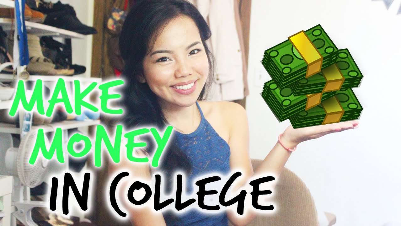 how-to-make-money-while-in-college-youtube