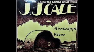 Watch JJ Cale Mississippi River video