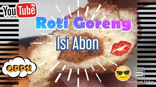 Resep Roti Goreng Isi Abon Yang Mudah dan Simple