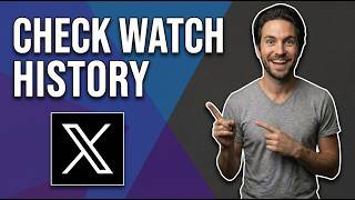 How To Check Watch History On X.Com / Twitter (Easy Guide)