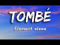 Tombé Element Eleee Lyrics Video