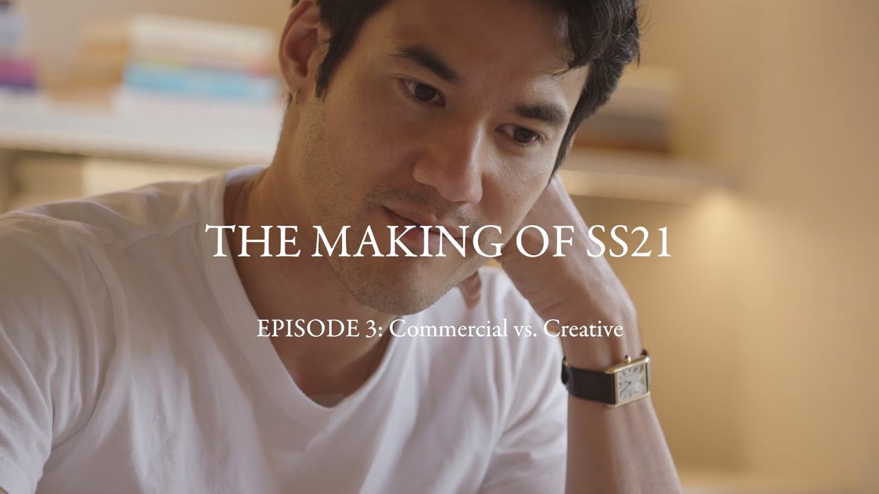 Episode 3: ‘Commercial vs. Creative' | The Making of Spring Summer 2021