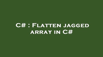 C# : Flatten jagged array in C#
