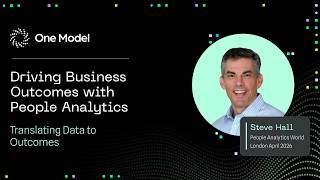 How People Analytics Drives Business Outcomes | Steve Hall at PAW