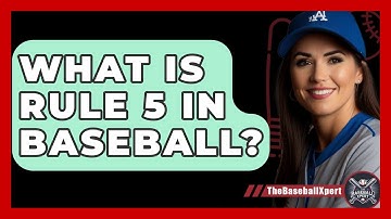 What Is Rule 5 In Baseball? - The Baseball Xpert