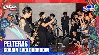 Pelteras Live Performance | COBAIN EVOLOUDROOM - Day 2
