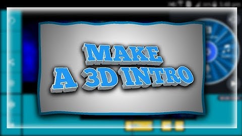 How to Make a 3D intro | using pixellab and kinemaster