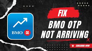 How to Fix BMO OTP Not Arriving Step by Step