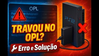 Is Your OPL Stuck Loading and Your Hard Drive Freezing Understand the Error and How to Fix It!
