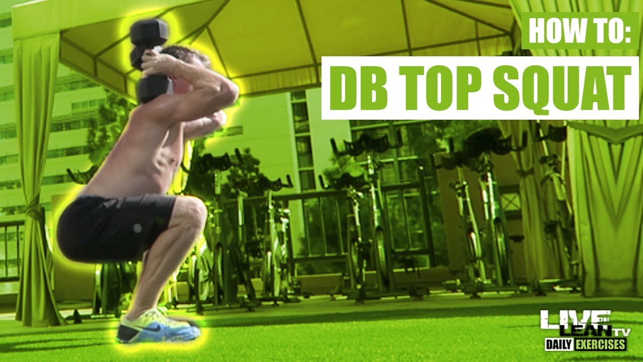 How To Do A DUMBBELL TOP SQUAT Exercise Demonstration Video and Guide