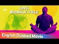 Love wrinklefree 2011 english dubbed  ash chandler shernaz patel  sohrab ardeshir