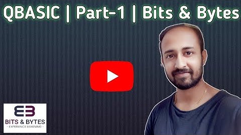 QBASIC | Part -1 | Bits & Bytes | Bappa Chakraborty |