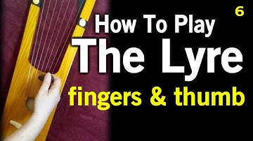How Play The Lyre. Perfect "posture" for the playing hand, thumb, and fingers.
