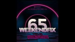DJ KxngTy  WeekendFix 65 Road2Festive 2023