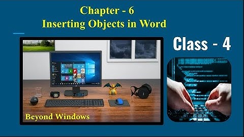 Computer || Class - 4 || Chapter - 6 (Inserting Objects in Word)