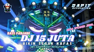 DJ 15 JUTA BASS PANJANG MIDLE TASO VIRAL TIKTOK TERBARU