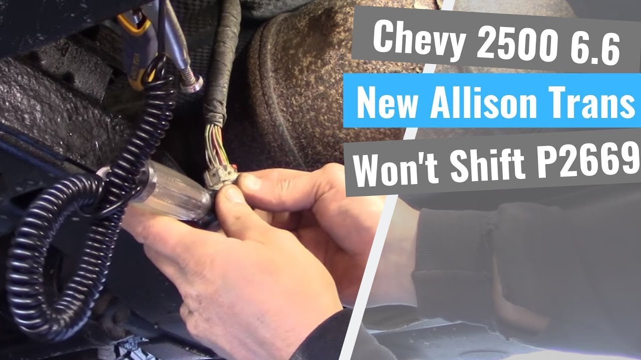 Chevrolet 2500HD 6. 6: Allison Transmission Won't Shift P2669