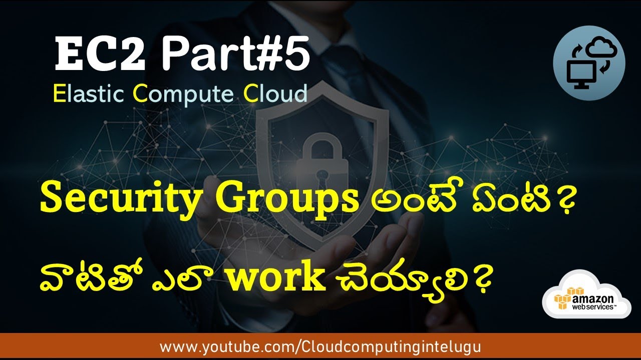 Day#33 | AWS EC2 - Part#5 | Security groups | Cloud Computing In Telugu ...