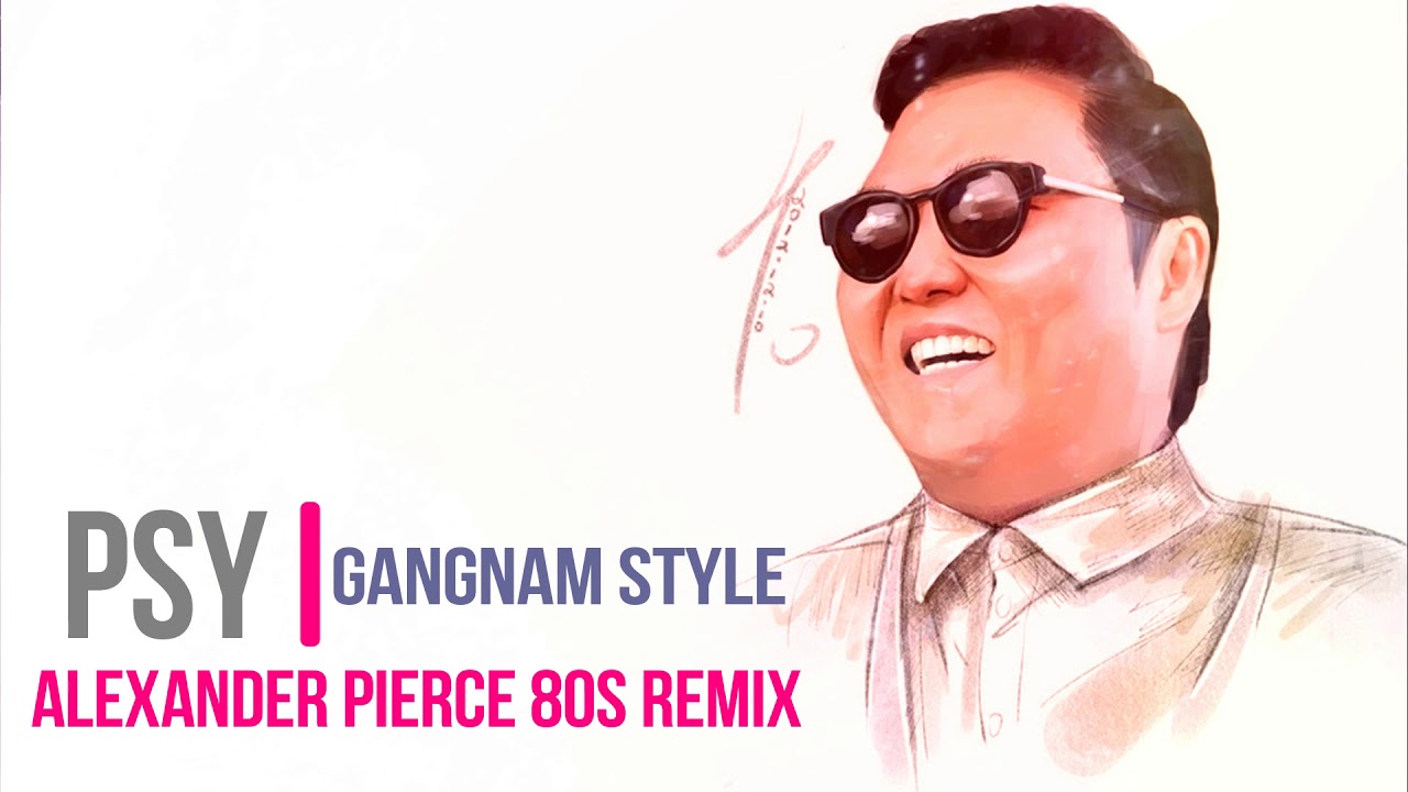 Alexander pierce adil retro remix. Alexander Pierce Remix. Gangnam Style Собянин. Alexander Pierce. Навсегда (feat. Mark Fisher) [Alexander Pierce Remix 80's] Vetra.