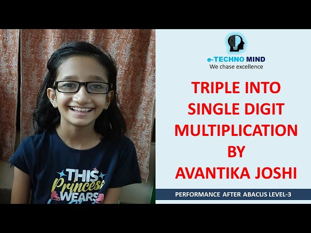 Triple into single digit multiplication by Avantika Joshi - Abacus level-3 (visualization method).