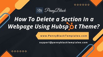 How To Delete a Section In a Webpage Using HubSpot Theme?