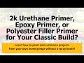 Primers Explained: 2k Urethane Primer, Epoxy Primer and Polyester Filler Primer Uses ☑️