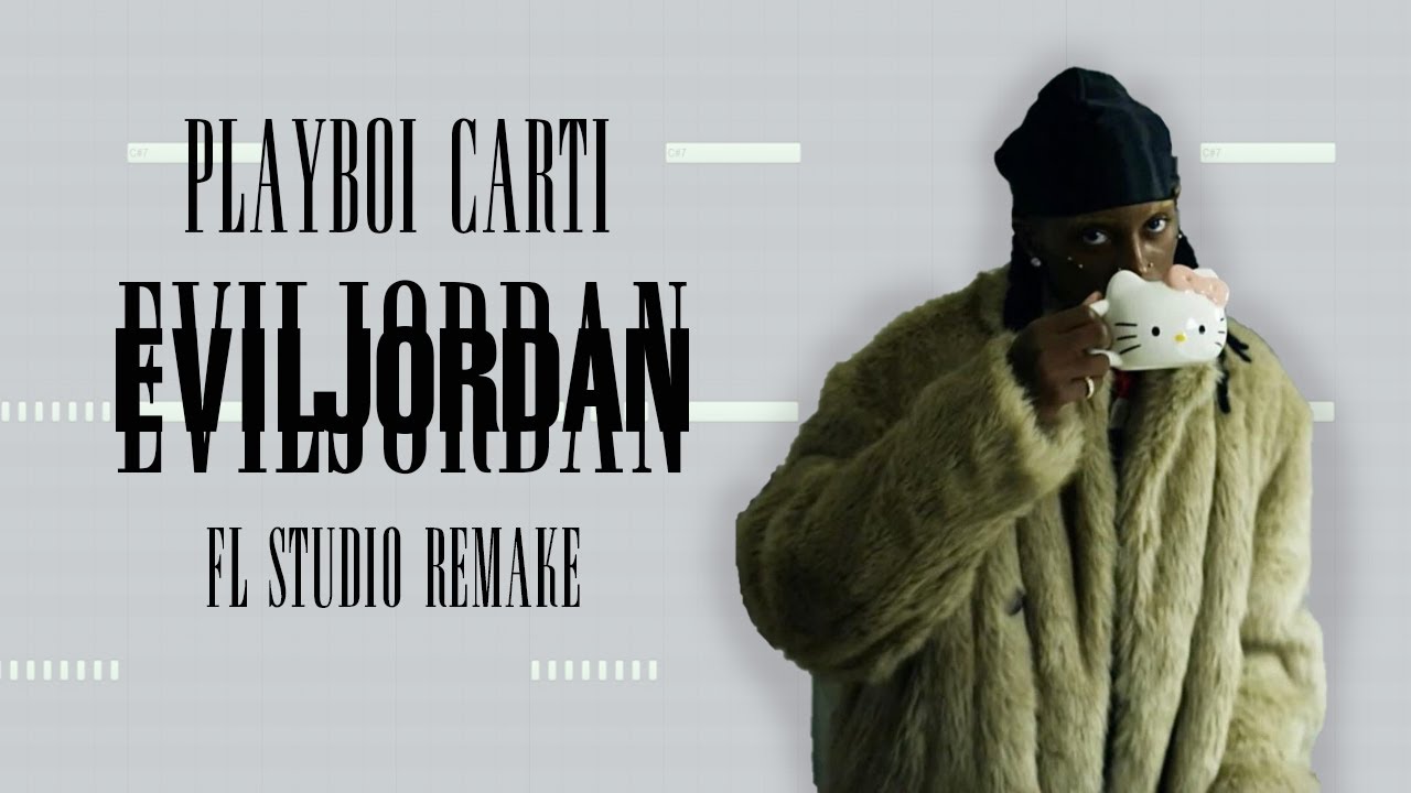Playboi Carti - evil j0rdan (FL Studio Remake)