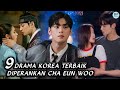 9 Drama Korea Terbaik Cha Eun Woo || Best Korean Dramas of Cha Eun Woo