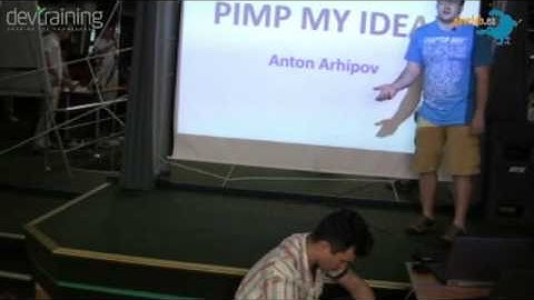 2011.06.28 Антон Архипов - Pimp My IDEA! [1]