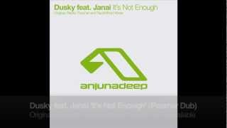 Dusky feat. Janai - It&#39;s Not Enough (Pezzner Dub Mix)