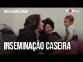 LÉSBICAS FIZERAM INSEMINAÇÃO EM CASA PARA ENGRAVIDAR | MEU TEMPO É HOJE #4