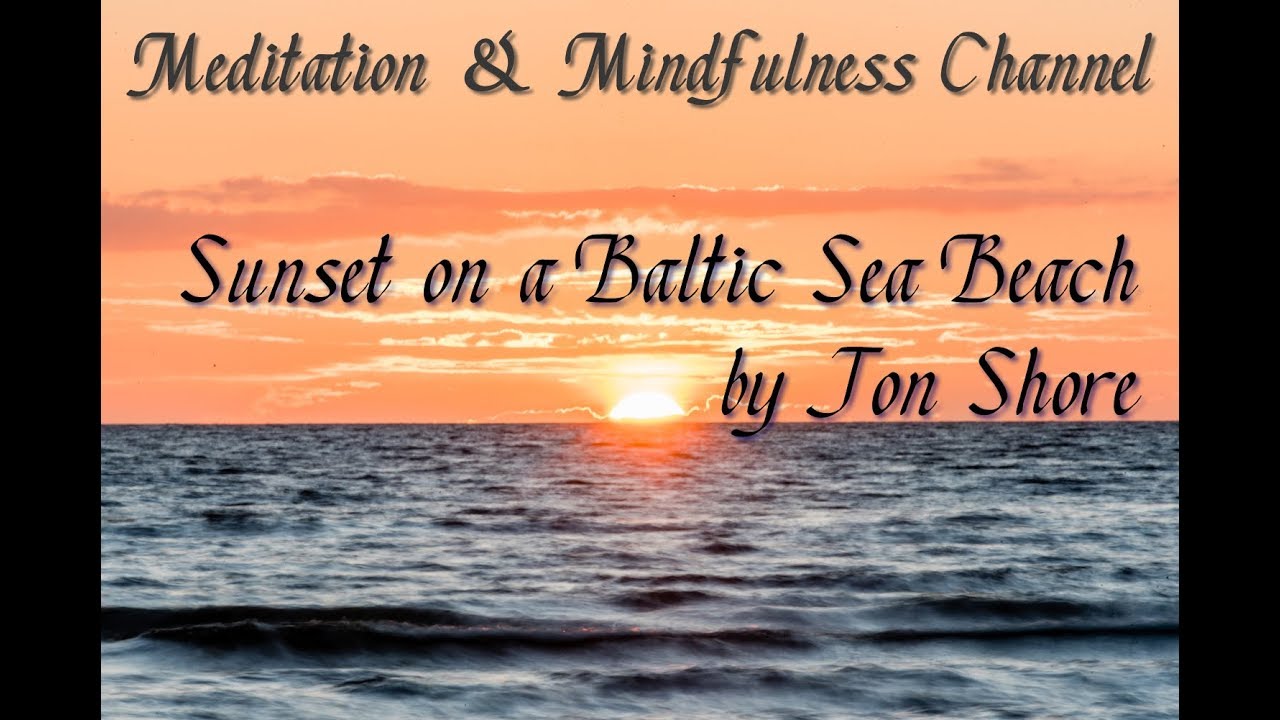 Meditation & Mindfulness - Sunset on a Baltic Sea Beach for Stress, Sleep, Relaxation & Inner Peace