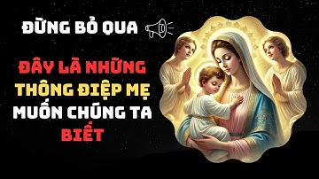 Lắng nghe thông điệp của Đức Mẹ Hằng Cứu Giúp dành cho bạn