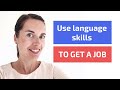 What jobs can language speakers get? | Use your language skills to get a job