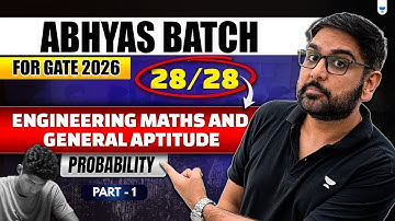 GATE 2026 Abhyas Batch: Score 28/28 in GATE Maths & Aptitude! Probability Masterclass by GC Sir