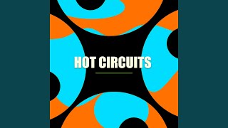 Hot Circuits (Extended Mix)