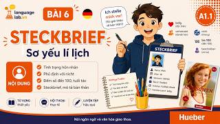 TỰ HỌC TIẾNG ĐỨC | GIÁO TRÌNH MENSCHEN A1.1 | BÀI 6: STECKBRIEF | PHÒNG THÍ NGHIỆM NGÔN NGỮ TỰ HỌC TIẾNG ĐỨC | GIÁO TRÌNH MENSCHEN A1.1 | BÀI 6: STECKBRIEF | PHÒNG THÍ NGHIỆM NGÔN NGỮ