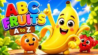 🍌🍉ABC Fruits Learning Song 🍎 A to Z Alphabet for Kids #kidssong #fruitsong #abcd #PreschoolLearning