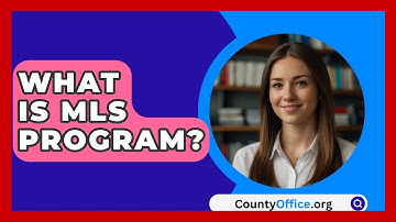 What Is MLS Program? - CountyOffice.org