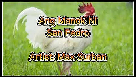 Ang Manok Ni San Pedro Artist: Max Surban