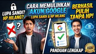 Cara Memulihkan Akun Google Lupa Sandi Dan HP Hilang