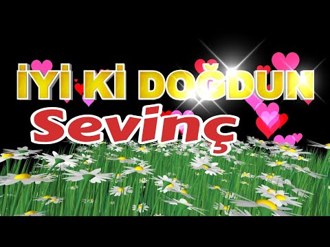 İyi ki doğdun Sevinç doğum günün kutlu olsun mutlu yıllar sana. İsme özel doğum günü şarkısı