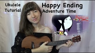 Happy Ending Adventure Time Ukulele Tutorial