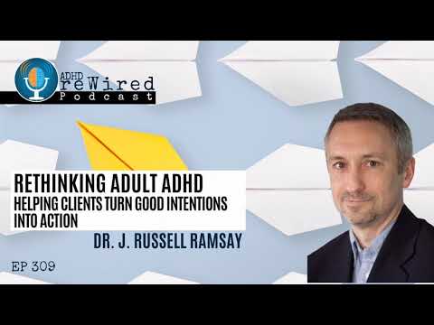 309 | Rethinking Adult ADHD with Dr. Russell Ramsay thumbnail