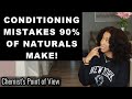SURPRISING CONDITIONING MISTAKES 90% OF NATURALS MAKE!